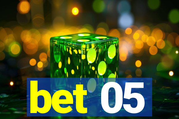 bet 05
